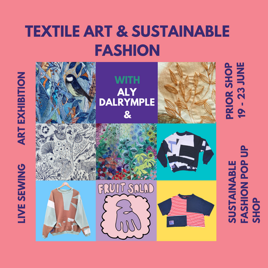 Textile Art & Sustainable Fashion | Weds 19th June - Sun 23rd June