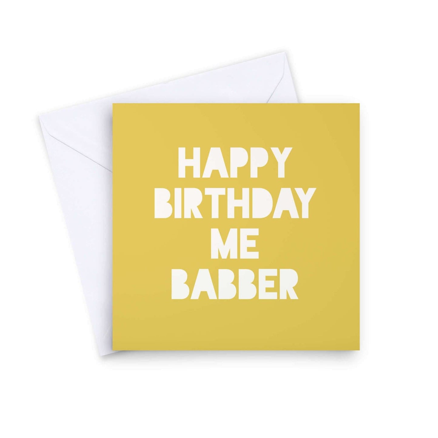 Greetings Card Happy Birthday Me Babber (yellow) Bristol Greetings Card (various designs) homeware shops bristol gift shops bristol Mustard Cuts