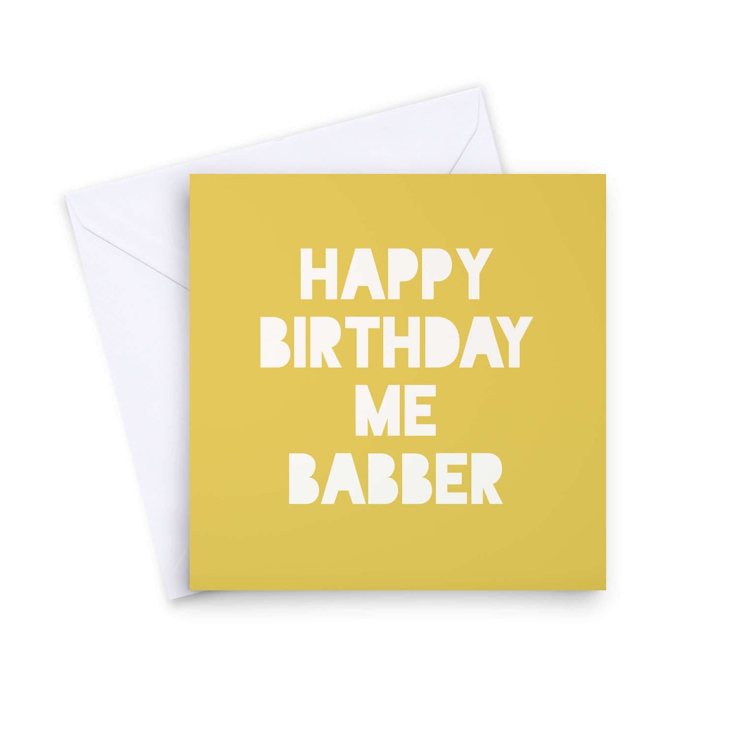 Greetings Card Happy Birthday Me Babber (yellow) Bristol Greetings Card (various designs) homeware shops bristol gift shops bristol Mustard Cuts